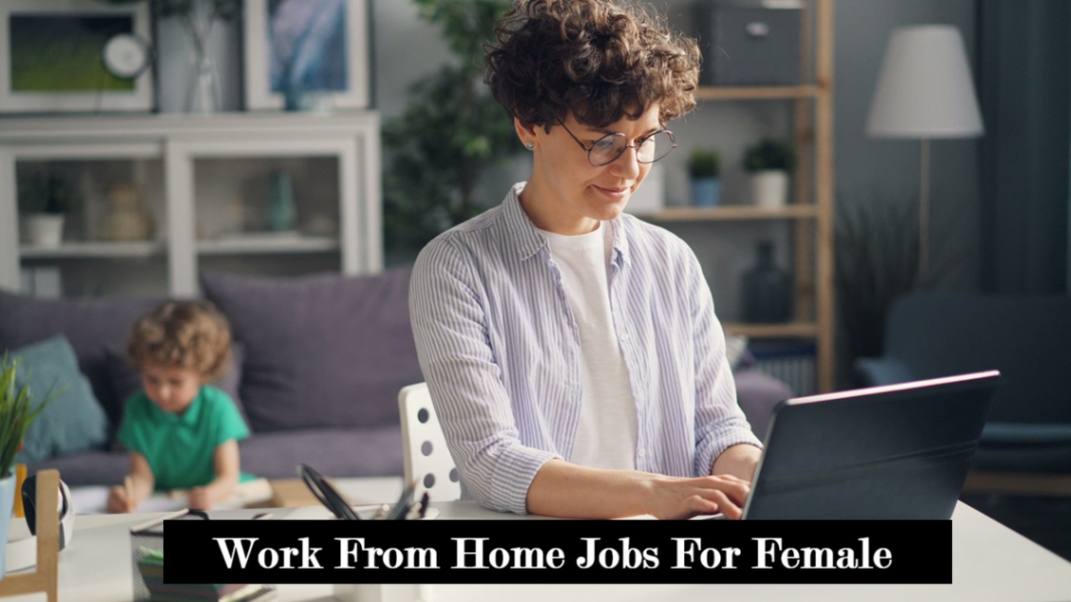 Work From Home Jobs For Female